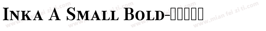 Inka A Small Bold字体转换